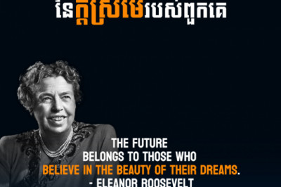 Eleanor Roosevelt - The future belongs to those who believe in the beauty of their dreams.