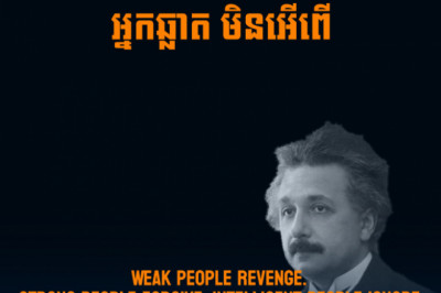 Weak people revenge. Strong people forgive. Intelligent people ignore - Albert Einstein